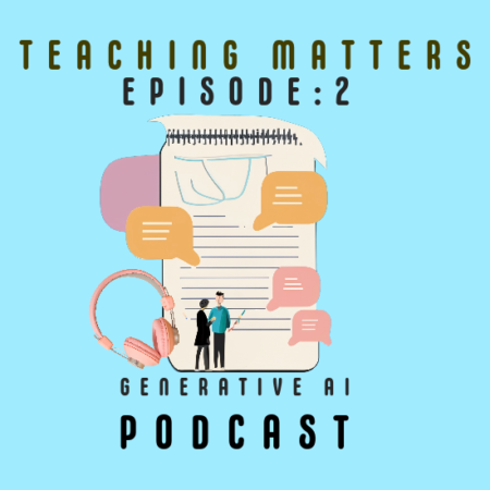 Infographic: Teaching Matters Gen AI podcast Episode 2